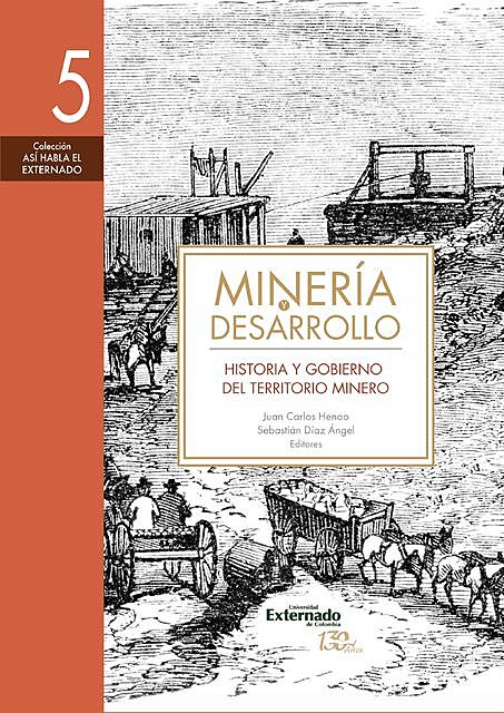 Minería y desarrollo. Tomo 5, Jaime Arias Restrepo