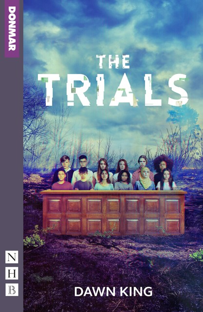 The Trials (NHB Modern Plays), Dawn King