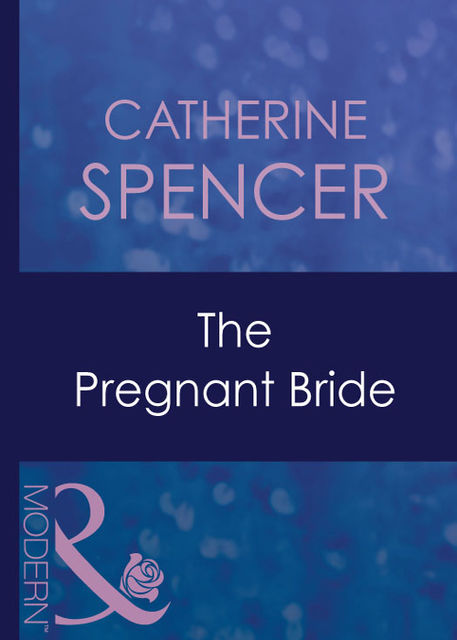 The Pregnant Bride, Catherine Spencer
