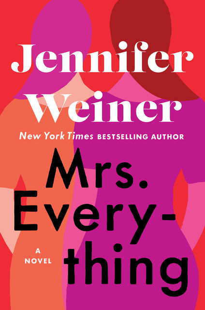 Mrs. Everything, Jennifer Weiner