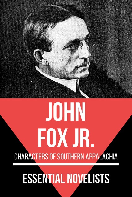 Essential Novelists – John Fox Jr, John Fox Jr., August Nemo
