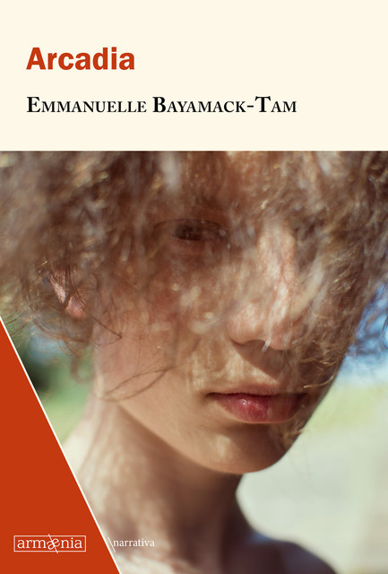 Arcadia, Emmanuelle Bayamack-Tam
