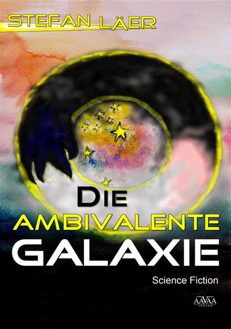 Die Ambivalente Galaxie, Stefan Läer