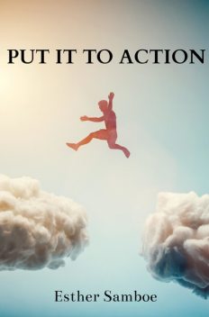 Put it to Action, Esther Samboe