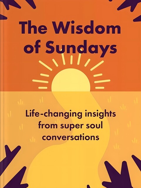 The Wisdom of Sundays, Oprah Winfrey