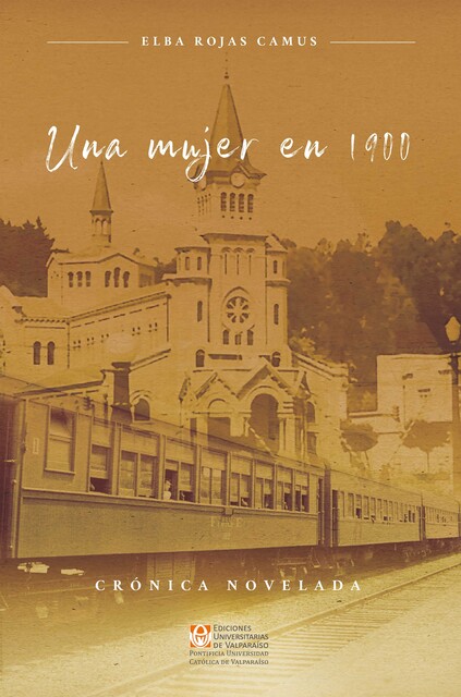 Una mujer en 1900, Elba Rojas Camus