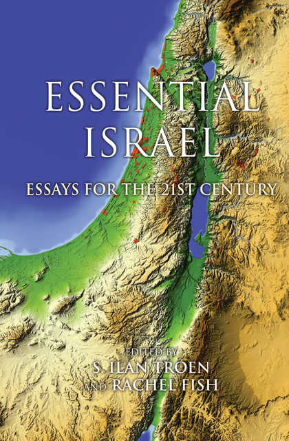Essential Israel, S. Ilan Troen