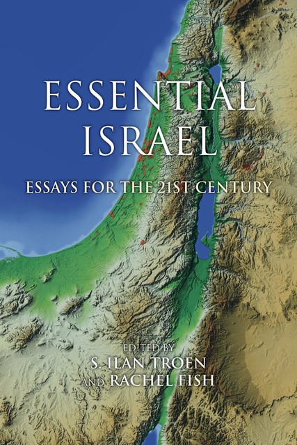 Essential Israel, S. Ilan Troen