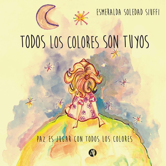 Todos los colores son tuyos, Esmeralda Soledad Siuffi