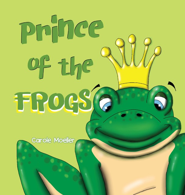 Prince of the Frogs, Carole Moeller