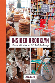 Insider Brooklyn, Rachel Felder