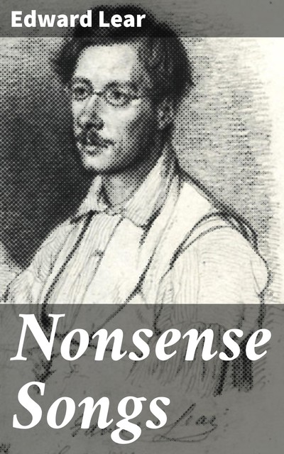 Nonsense Songs, Edward LEAR