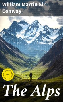 The Alps, William Martin Sir Conway