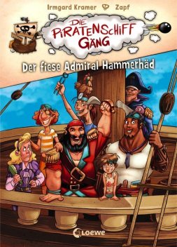 Die Piratenschiffgäng (Band 1) – Der fiese Admiral Hammerhäd, Irmgard Kramer
