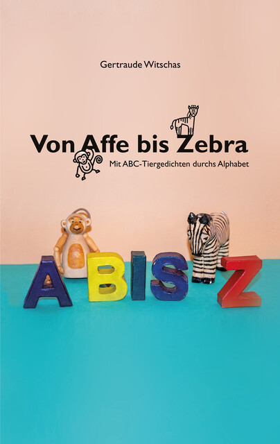 Von Affe bis Zebra, Gertraude Witschas, Nele Handwerker, Ulrike Handwerker