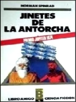 Jinetes De La Antorcha, Norman Spinrad