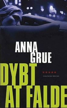 Dybt at falde, Anna Grue