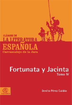Fortunata y Jacinta Tomo IV, Benito Pérez Galdós