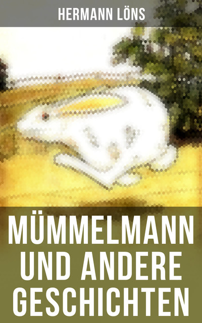Mümmelmann und andere Geschichten, Hermann Löns
