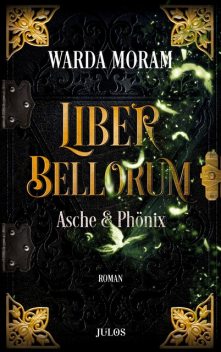 Liber Bellorum. Band III, Warda Moram