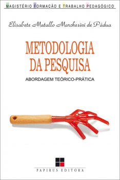 Metodologia da pesquisa, Elisabete Matallo M. de Pádua