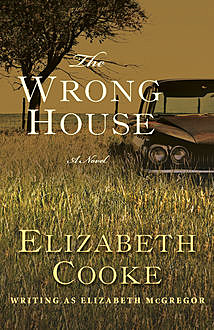 The Wrong House, Elizabeth Cooke