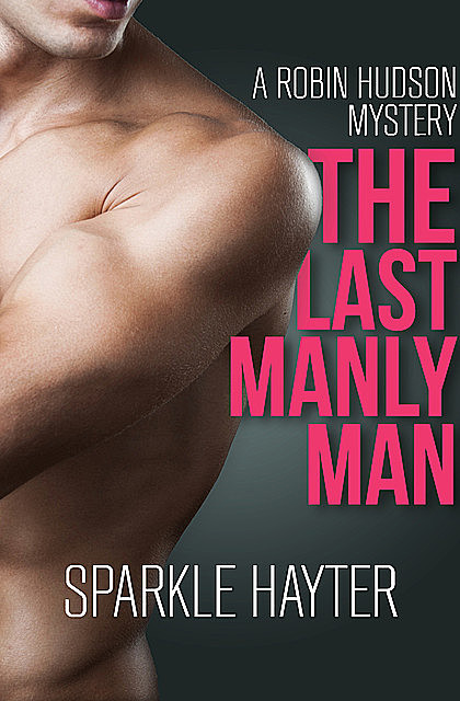 The Last Manly Man, Sparkle Hayter