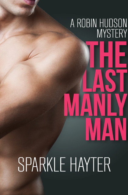 The Last Manly Man, Sparkle Hayter