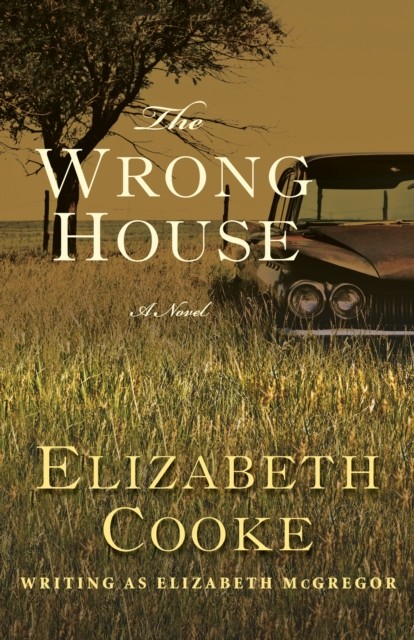 The Wrong House, Elizabeth Cooke