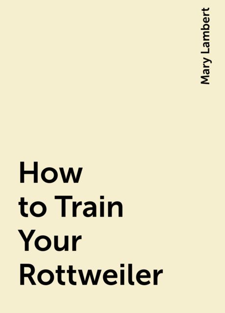 How to Train Your Rottweiler, Mary Lambert