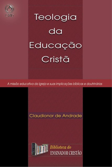 Teologia da Educação Cristã, Claudionor de Andrade