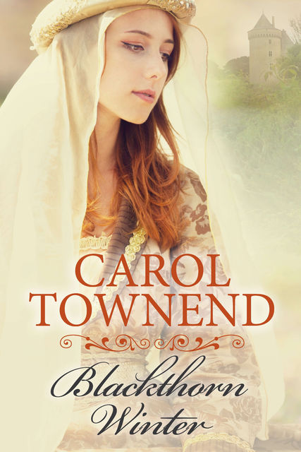 Blackthorn Winter: Medieval Family Saga, Carol Townend