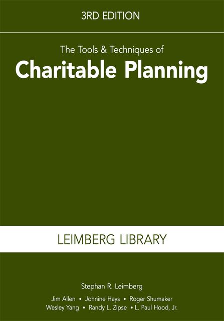 The Tools & Techniques of Charitable Planning, 3rd Edition, Leimberg Stephan, Jim Allen