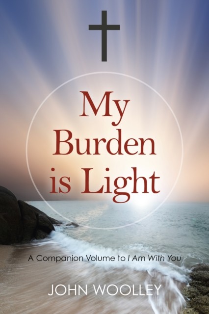 My Burden is Light, John Woolley