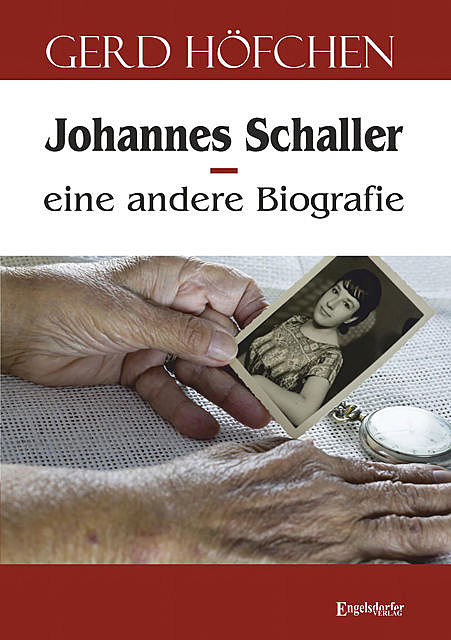 Johannes Schaller – eine andere Biografie, Gerd Höfchen