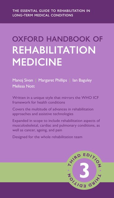 Oxford Handbook of Rehabilitation Medicine, Ian, Melissa, Margaret, Manoj, Phillips, Baguley, Nott, Sivan