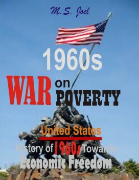 1960s War on Poverty, M.S. Joel