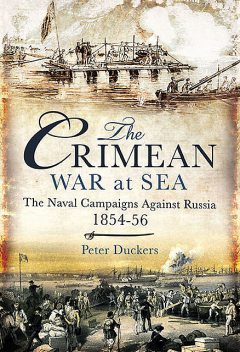 The Crimean War at Sea, Peter Duckers