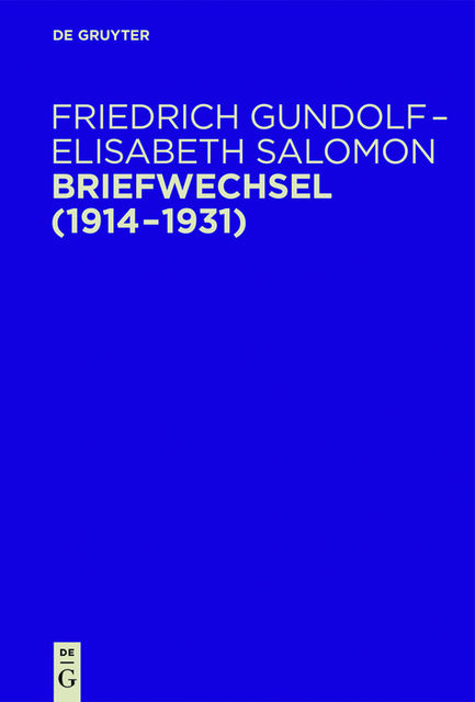 Briefwechsel (1914–1931), Elisabeth Salomon, Friedrich Gundolf
