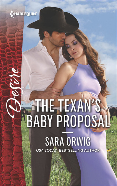 The Texan's Baby Proposal, Sara Orwig