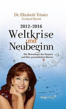 2012–2016. Weltkrise und Neubeginn, Elizabeth Teissier, Gerhard Hynek
