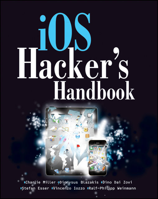 iOS Hacker's Handbook, Charlie Miller