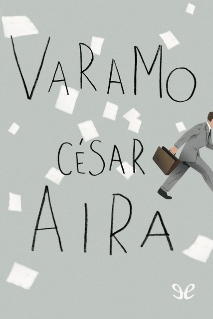 Varamo, Cesar Aira