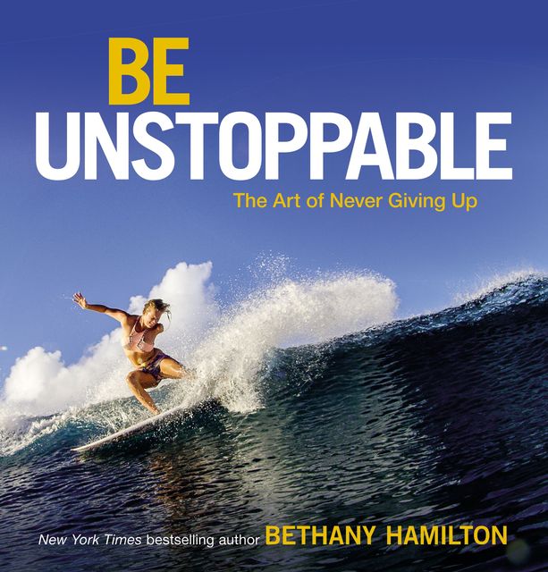 Be Unstoppable, Bethany Hamilton