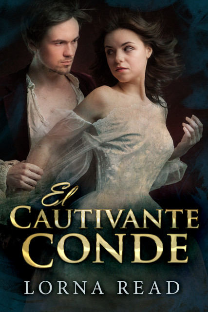 El Cautivante Conde: En Español (Spanish Edition), Lorna Read
