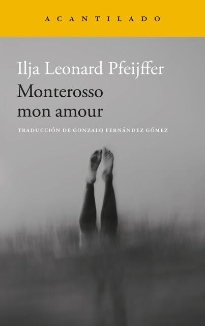 Monterosso mon amour, Ilja Leonard Pfeijffer