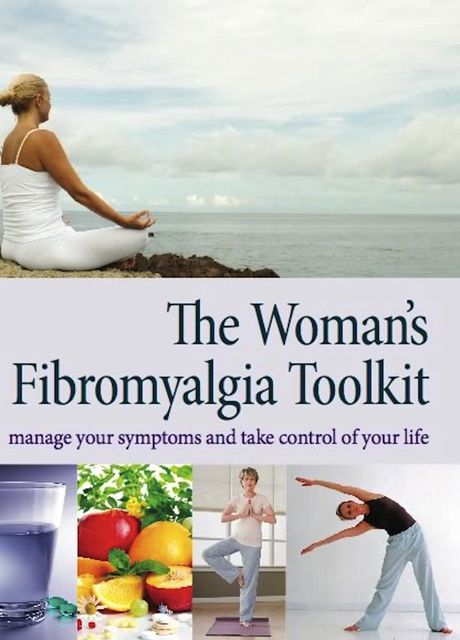 The Woman's Fibromyalgia Toolkit, Dawn A. Marcus, Atul Deodhar