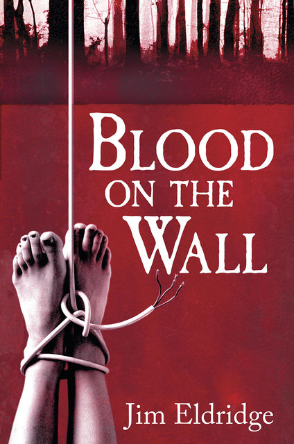 Blood On The Wall, Jim Eldridge
