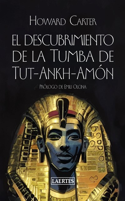 El descubrimiento de la Tumba de Tut-Ankh-Amón, Howard Carter