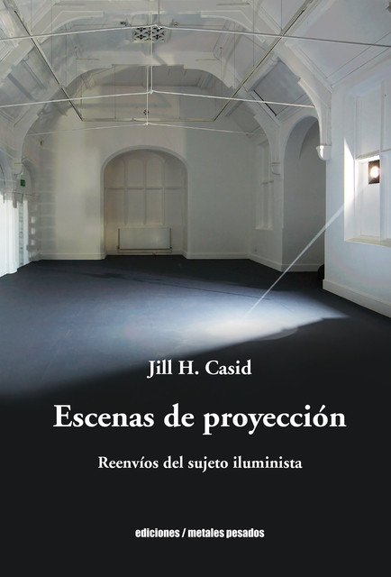 Escenas de proyección, Jill H. Cassid